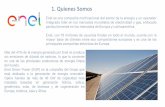 1. Quienes Somos · 1. Quienes Somos Enel es una compañía multinacional del sector de la energía y un operador integrado líder en los mercados mundiales de electricidad y gas,