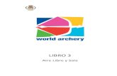 LIBRO 3 - WordPress.com › 2013 › 07 › reg... · Libro 3, Aire libre y sala Reglamento –World Archery 2 1 de abril de 2013 Capítulo 11 Equipo de los Atletas Este artículo
