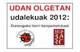 UDAN OLGETAN udalekuak 2012 - Berbaro...y su uso se dé con total normalidad. • Desarrollar la capacidad imaginativa y creativa de las/os niños/as. • Promover la participación