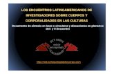 Documento de sintesis de Encuentros Latinoamericanos …red.antropologiadelcuerpo.com/wp-content/uploads/...Promover el intercambio entre investigadores de diversas disciplinas sociales,