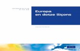 INTRODUCCIÓ A LA UE Europa en dotze lliçons › spain › barcelona › sites › barcelona › ... · 2016-12-01 · 3 EUROPA EN DOTE LLIONS fi PASCAL FONTAINE I. La pau a Europa