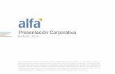 Presentación Corporativa - Alpek › down › corporativa › 2019 › ... · PRESENTACIÓN CORPORATIVA ALFA participa en áreas clave de la economía Resultados 2018 Guía 2019