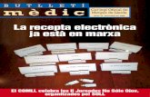 La recepta electrònica ja està en marxa › wp-content › uploads › BMnum73.pdf · La recepta electrònica ja està en marxa Col·legi Oficial de Metges de Lleida Núm. 73 ·