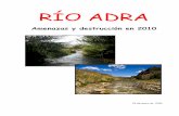 Río Adra. amenazas y destrucción. Enero 2010 2...“Espacio indispensable para asegurar la viabilidad del fartet (Aphanius iberus) en Andalucía”, figurando esta especie en su