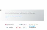 INFORME INNOVACIÓN TURÍSTICA EN ESPAÑA 2014...8 Ritmo de la innovación en el sector Top Two Boxes: Fuente: Encuesta AIIT, 2014 Bastante + muy de acuerdo 0% 5% 10% 15% 20% 25% 30%
