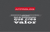 Red de profesionales que crea valor - Inicio | approlog.orgapprolog.org/wp-content/uploads/2016/12/memoria-1.pdf · Consejo Directivo 2015 - 2016 Historia Approlog Red de Profesionales