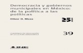Democracia y gobiernos municipales en México: de la ... · “Política democrática: buscar el poder”), mientras que la segunda se enfoca en políticas locales (capítulo “Políticas