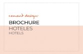 BROCHURE · 2020-04-22 · BROCHURE HOTELES HOTELS. MISIÓN Mejorar y renovar los espacios de hábitat y trabajo de nuestros clientes con soluciones exclusivas, versátiles y funcionales.