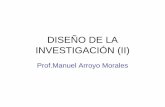 DISEÑO DE LA INVESTIGACIÓN (I)marroyo/docs/disenodos.pdf · 2013-01-10 · Ante la inexistencia de casos nuevos (incidentes) por las actuales medidas. de control ambiental, los