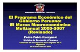 MINISTERIO DE ECONOMÍA Y FINANZAS El Programa Económico ...€¦ · Gobierno Peruano: El Marco Macroeconómico Multianual 2005-2007 (Revisado) Pedro Pablo Kuczynski Ministro de