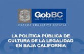 LA POLÍTICA PÚBLICA DE CULTURA DE LA LEGALIDAD EN …...Centro de Cultura de la Legalidad Elaboración de la Especialidad en Formación Ciudadana hacia una Cultura de la Legalidad.