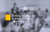 El rol de los municipios ante la pandemia (COVID-19) · de Salud Federal. 2007-2011. Colaboradora en el control de la pandemia en México de la influenza AH1N1 en Abril del 2009.