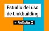Estudio del uso de Linkbuilding - static.publisuites.comlinkbuilding para conseguir las primeras posiciones y rankear palabras claves muy competidas. Ellos mejor que nadie saben lo