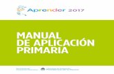 MANUAL DE APLICACIÓN PRIMARIA - Argentina...A modo de muestra representativa, un grupo de estudiantes de 3 grado primaria y de 2° o 3° año secundaria también fueron evaluados.