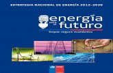 ESTRATEGIA NACIONAL DE ENERGÍA 2012-2030 energía …...y, en los últimos años, particularmente dependiente de los combustibles fósiles, cuyos altos precios han incrementado los