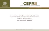 Comentarios al Informe sobre la Inflación Enero - Marzo ... · Comentarios al Informe sobre la Inflación Enero – Marzo 2013 del Banco de México . bienes de la canasta no subyacente