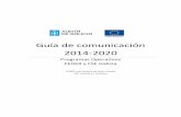 Guía de comunicación 2014-2020 - Política Social · Guía de comunicación 2014-2020 Programas Operativos FEDER y FSE Galicia 6 2. RESPONSABILIDADES DE LOS BENEFICIARIOS Reglamento