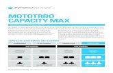 MOTOTRBO CAPACITY MAX - Motorola Solutions...MOTOTRBO Capacity Max combina la experiencia en el mundo real con la innovación tecnológica para ofrecer una solución de comunicaciones