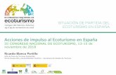 Acciones de impulso al Ecoturismo en España › congreso2018 › wp-content › ... · Hitos del Ecoturismo en España 2005: Plan de Impulso del Turismo de Naturaleza en España.
