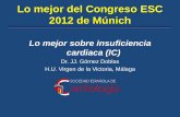 Lo mejor del Congreso ESC 2012 de Múnich › images › e-learning › present... · Lo mejor sobre insuficiencia cardiaca (IC) Dr. JJ. Gómez Doblas H.U. Virgen de la Victoria,