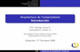 Arquitectura de Computadores Introducciónusers.dcc.uchile.cl/~clgutier/Capitulo_1.pdf · Arquitectura y Organizaci´on Tendencias Tecnologicas Resena˜ Hist´orica Primera Generacion