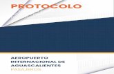 PROTOCOLO · 2020-05-21 · PROTOCOLO EN MATERIA DE PROTECCIÓN CONTRA RIESGOS SANITARIOS COVID-19. AEROPUERTO INTERNACIONAL DE AGUASCALIENTES (PASAJEROS) ISSEA SECRETARÍA DE SALUD