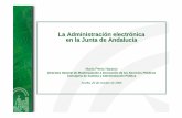 La Administración electrónica en la Junta de Andalucía · impulso de la Administración electrónica Marco normativo para el cumplimiento de las obligaciones de la Ley 11/2007