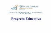 Fundación Educativa Franciscanas€¦ · Proyecto Educativo asentándose en los principios de la pluralidad política y pedagógica y en la Constitución Española. I. 1. ENSEÑANZA