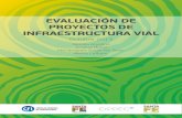 EVALUACIÓN DE PROYECTOS DE INFRAESTRUCTURA VIAL · evaluación de resultados de tres proyectos de pavimentación y repavimentación ubi- ... ñas de educación vial en las áreas