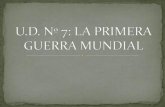U.D. Nº 7: LA PRIMERA GUERRA MUNDIAL · 5. FASES DE LA GUERRA. 6. TRATADOS DE PAZ. ALEMANIA GUILLERMO I (1870-1888) GUILLERMO II (1888-1918) ... Geográficamente las potencias centrales