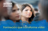 Formación que transforma vidassistematec.mx › servicio › pdf › FTV-folleto.pdf · 2013-04-09 · Formación que transforma vidas ... transformar y servir a personas que viven