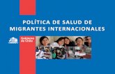 POLÍTICA DE SALUD DE MIGRANTES INTERNACIONALES · 8. Facilitar la participación de las personas migrantes en la difusión de su cultura de origen, sus prácticas y sistemas de creencias