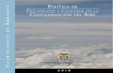 Política de Prevención y control de la contaminación del aire · A. CONTAMINACIÓN DEL AIRE EN COLOMBIA 11 B. AVANCES EN LA PREVENCIÓN Y CONTROL DE LA CONTAMINACIÓN DEL AIRE