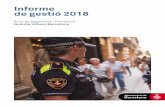 Informe de gestión 2016 Informe de gestió 2018 - …...El novembre del 2018 es van complir 175 anys de la creació de la Guàrdia Urbana de Barcelona i és per aquest motiu que,