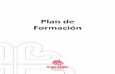 Plan de Formación€¦ · plan de formación de Cáritas Diocesana de Salamanca El equipo que integra la Comisión de Formación y Voluntariado ha sido el encargado de elaborar el