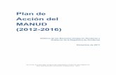 Plan de Acción del MANUD (2012-2016) · PLAN DE ACCIÓN DEL MARCO DE ASISTENCIA PARA EL DESARROLLO DEL SISTEMA DE NACIONES UNIDAS 2012 - 2016 simplificación y armonización del