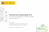 Industria Conectada 4€¦ · 2.0 Mayor nivel de automatización Eléctronica y TI 3.0 ... de entornos y herramientas de colaboración para favorecer la comunicación, el intercambio