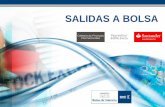 SALIDAS A BOLSA - catedrafinanzas.es · JORNADA: SALIDAS A BOLSA Diciembre 2015 FUNCIONES Objetivo: Participa en las incorporaciones que aporten fondos a la compañía o a sus accionistas.