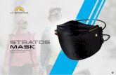 STRATOS MASK€¦ · stratos mask stratos mask es la mascarilla higiÉnica de protecciÓn genÉrica diseÑada por la sportiva para el uso diario en el exterior en la fase de convivencia