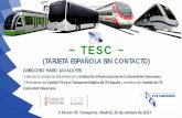 T E S C - IECISA · 2018-11-22 · • Eventos de POLIS y Proyecto HeERO. Madrid, noviembre 2014 • II Jornadas sobre Movilidad Urbana y Seguridad Vial. Madrid, 9-10 dic. 2015 TESC: