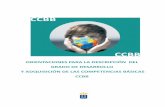CCBB - Gobierno de Canarias · 2012-03-03 · ORIENTACIONES PARA LA DESCRIPCIÓN DEL GRADO DE DESARROLLO Y ADQUISICIÓN DE LAS COMPETENCIAS BÁSICAS -CCBB 2 El fundamento metodológico