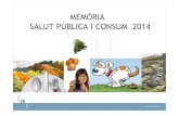 MEMÒRIA SALUT PÚBLICA I CONSUM 2014 - Manlleutransparencia.manlleu.cat/files/doc22231/memoria... · 4 tallers “Educació sexual, emocions i mites” 2n ESO. 2 centres ... o Campanya