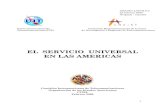 EL SERVICIO UNIVERSAL EN LAS AMERICAS · 2012-11-27 · VI Este informe estudia el acceso/servicio universal desde las perspectivas de la UIT, la CITEL y la OMC. Estudia a fondo la