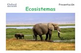 NS5 nac ecosystems presentacion · todos los seres vivos e inertes en un lugar determinado. Un ecosistema se compone de dos partes: biotopo y biocenosis. Ecosistemas biotopo Incluye