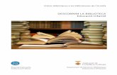 DESCOBRIM&LA&BIBLIOTECA& Educacióinfantil&ajuntament.cornella.cat/PropostesEduDocs/01_Educacio_Infantil.pdf · Us fem arribar el dossier de treball per tal d'aprofitar millor la