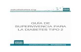 GUÍA DE SUPERVIVENCIA PARA LA DIABETES TIPO 2a-de-Diabet… · En la diabetes tipo 2 la producción de insulina es poca y la que se produce puede ... Se diagnostica diabetes si el