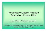 Pobreza y Gasto Público Social en Costa Rica › documentos › portal › conversatorios › ...Política Social y Gasto Público Social Para funcionar los programas sociales requieren