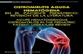 OSTEOMIELITIS AGUDA HEMATÓGENA · La osteomielitis aguda hematógena es una enferme-dad infrecuente pero de importancia, debido a su alta morbilidad en el paciente pediátrico. Suele