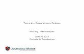 Tema 4 –Protecciones Solares - TIMO MARQUEZ...Tema 4 –Protecciones Solares MSc Ing. Timo Márquez Abril 26 2012 Escuela de Arquitectura. Estrategias para Protección Solar. Espectro