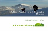 Tour del Monte Rosa. Spaghetti Tour-2020...A continuación, puede ver el Programa resumen (objetivo de la jornada) y el Programa detallado con la descripción de los aspectos más